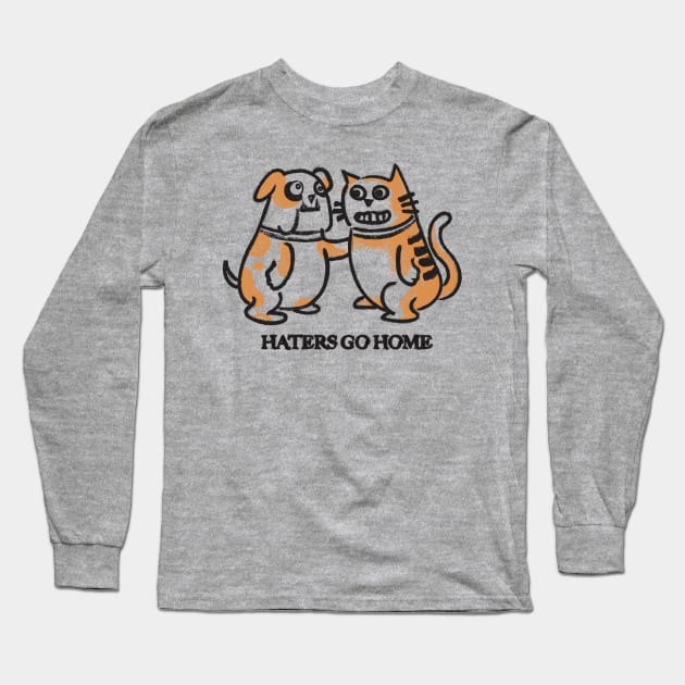 Haters Go Home Long Sleeve T-Shirt by Meganpalmer